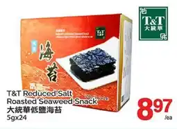 T&T Supermarket T&T REDUCED SALT ROASTED SEAWEED SNACK, 5gx24 offer