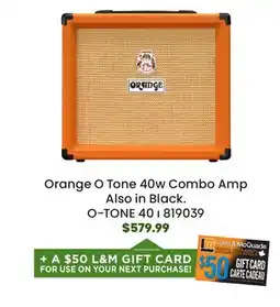 Long & McQuade Orange O Tone 40 Watt Combo Amp w/FX Loop offer