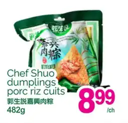 T&T Supermarket CHEF SHUO DUMPLINGS PORC RIZ CUITS offer