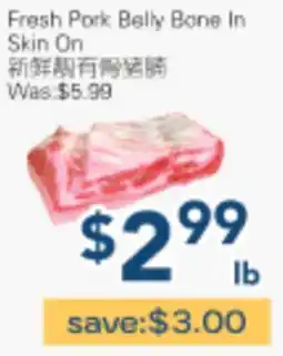 Oceans Fresh Food Market Fresh Pork Belly Bone In Skin On offer
