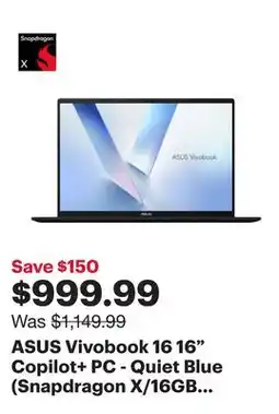 Best Buy ASUS Vivobook 16 16 Copilot+ PC - Quiet Blue (Snapdragon X/16GB RAM/1TB SSD/Win 11 Home) offer