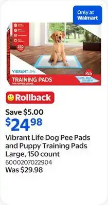 Walmart Vibrant Life Dog Pee Pads and Puppy Training Pads Large, 150 count offer