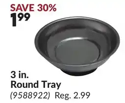 Princess Auto 3 in. Round Tray offer