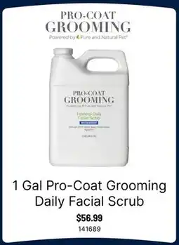 Ren’s Pets Depot PRO-COAT GROOMING 1 Gal Pro-Coat Grooming Daily Facial Scrub offer