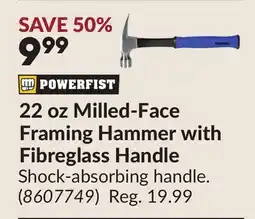 Princess Auto 22 oz Milled-Face Framing Hammer with Fibreglass Handle offer