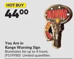 Princess Auto You Are in Range Warning Sign offer