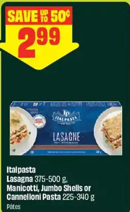 FreshCo Italpasta Lasagna Manicotti, Jumbo Shells or Cannelloni Pasta offer