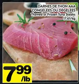 Supermarché PA DARNES DE THON AAA CONGELÉES OU DÉGELÉES | Thawed or Frozen Tuna Steaks offer