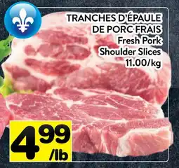 Supermarché PA TRANCHES D'ÉPAULE DE PORC FRAIS | Shoulder Slices offer