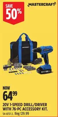 Canadian Tire MASTERCRAFT 20V 1-SPEED DRILL DRIVER WITH 76-PC ACCESSORY KIT offer
