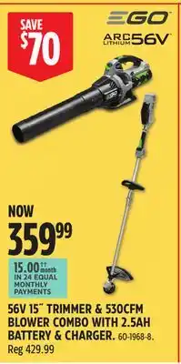 Canadian Tire EGO 56V 15 TRIMMER & 530CFM BLOWER COMBO WITH 2.5AH BATTERY & CHARGER offer
