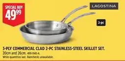 Canadian Tire 3-PLY COMMERCIAL CLAD 2-PC STAINLESS-STEEL SKILLET SET offer