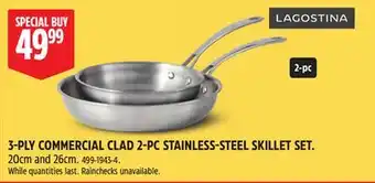 Canadian Tire 3-PLY COMMERCIAL CLAD 2-PC STAINLESS-STEEL SKILLET SET offer