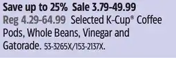 Canadian Tire Selected K-Cup Coffee Pods, Whole Beans, Vinegar and Gatorade offer