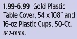 Canadian Tire Gold Plastic Table Cover, 54 x 108 and 16-oz Plastic Cups, 50-Ct offer