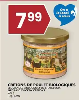 Rachelle-Bery Grocery LES VIANDES BIOLOGIQUES DE CHARLEVOIX ORGANIC CHICKEN CRETONS offer