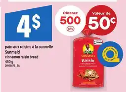 Maxi PAIN AUX RAISINS À LA CANNELLE SUNMAID | CINNAMON RAISIN BREAD offer
