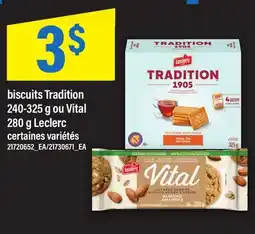 Maxi BISCUITS TRADITION 240-325 G OU VITAL 280 G LECLERC offer