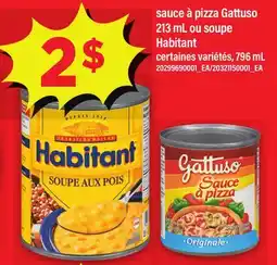 Maxi SAUCE À PIZZA GATTUSO, 213 ML OU SOUPE HABITANT, 796 ML offer