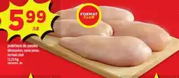 Maxi POITRINES DE POULET DÉSOSSÉES, SANS PEAU offer
