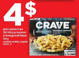 Maxi PLATS CUISINÉS CRAVE, 200-340 G OU MACARONI ET FROMAGE KRAFT DELUXE, 340 G offer
