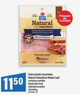 Maxi CHARCUTERIES TRANCHÉES NATURAL SELECTIONS MAPLE LEAF | SLICED DELI MEAT, 375/400 G offer