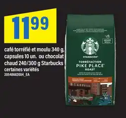 Maxi CAFÉ TORRÉFIÉ ET MOULU 340 G, CAPSULES, 10 UN. OU CHOCOLAT CHAUD, 240/300 G STARBUCKS offer
