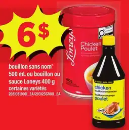 Maxi BOUILLON SANS NOM , 500 ML OU BOUILLON OU SAUCE LONEYS, 400 G offer