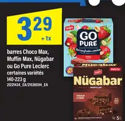 Maxi BARRES CHOCO MAX, MUFFIN MAX, NÜGABAR OU GO PURE LECLERC offer