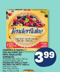 Marché Bonichoix TENDERFLAKE (255 to 397 g) OR DUMAS (400 g) FROZEN PIE SHELLS, PUFF PASTRIES OR PATTY SHELLS offer