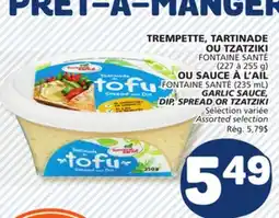 Marché Bonichoix FONTAINE SANTÉ GARLIC SAUCE, DIP, SPREAD OR TZATZIKI offer