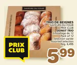 Marches Tradition SAVEURS DU FOUR PRIX CLUB DONUT TRIO offer