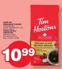 Marches Tradition TIM HORTONS K-CUP, TASSIMO (10 to 14), Moulu (300 g) COFFEE OR HOT CHOCOLATE offer