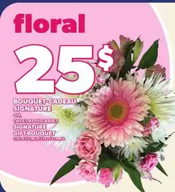 Provigo BOUQUET-CADEAU SIGNATURE | SIGNATURE GIFT BOUQUET offer