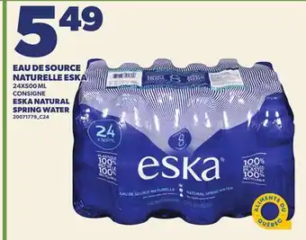Provigo EAU DE SOURCE NATURELLE ESKA, 24X500 ML | ESKA NATURAL SPRING WATER offer