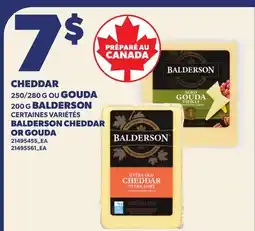 Provigo CHEDDAR, 250/280 G OU GOUDA, 200 G, BALDERSON | BALDERSON CHEDDAR OR GOUDA offer