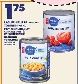 Provigo LÉGUMINEUSES, 540 ML TOMATES, 796 ML PC MENU BLEU | PC BLUE MENU BEANS OR TOMATOES offer