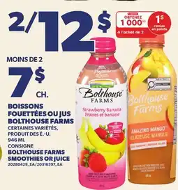 Provigo BOISSONS FOUETTÉES OU JUS BOLTHOUSE FARMS, 946 ML | BOLTHOUSE FARMS SMOOTHIES OR JUICE offer