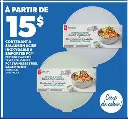 Provigo CONTENANT À SALADE EN ACIER INOXYDABLE À EMPORTER PC | PC STAINLESS STEEL SALAD TO GO offer