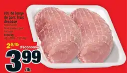 Super C rôti de longe de porc frais désossé | fresh boneless pork loin roast offer