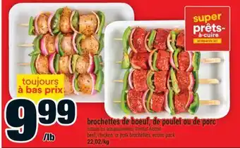 Super C brochettes de bœuf, de poulet ou de porc | beef, chicken, or pork brochettes offer