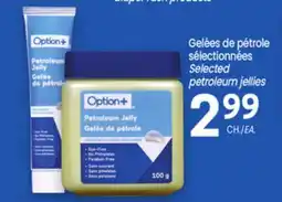 Uniprix OPTION+ Gelées de pétrole sélectionnées Selected petroleum jellies offer