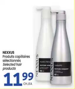 Uniprix NEXXUS Produits capillaires /sélectionnés Selected hair products offer