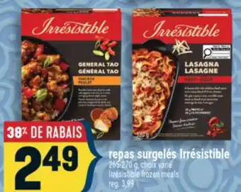 Marché Adonis REPAS SURGELÉS IRRÉSISTIBLE | IRRÉSISTIBLE FROZEN MEALS offer