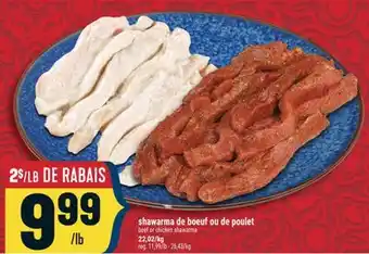 Marché Adonis shawarma de bœuf ou de poulet | beef or chicken shawarma offer