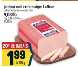Marché Adonis jambon cuit extra maigre Lafleur | Lafleur extra lean cooked ham offer