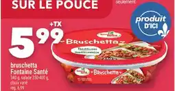 Marche Ami bruschetta Fontaine Santé offer