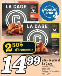 Marché Richelieu AILES DE POULET LA CAGE | LA CAGE CHICKEN WINGS offer