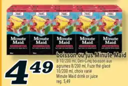Marché Richelieu BOISSON OU JUS MINUTE MAID | MINUTE MAID DRINK OR JUICE offer