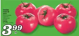 Marché Richelieu TOMATES ROSES DE SERRE | HOTHOUSE PINK TOMATOES offer
